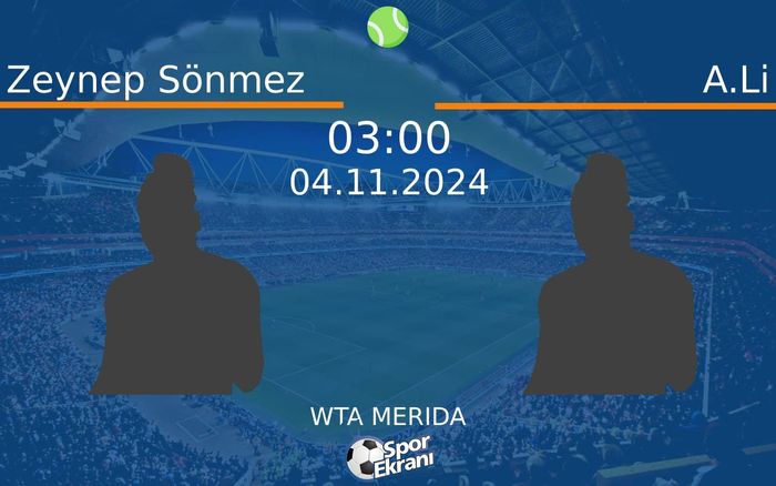04 Kasım 2024 Zeynep Sönmez vs A.Li maçı Hangi Kanalda Saat Kaçta Yayınlanacak? 04 Kasım 2024 Zeynep Sönmez vs A.Li maçı Hangi Kanalda Saat Kaçta Yayınlanacak?
