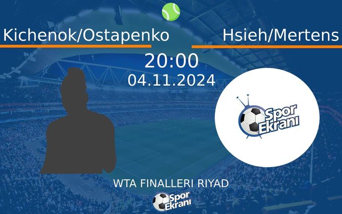 04 Kasım 2024 Kichenok/Ostapenko vs Hsieh/Mertens maçı Hangi Kanalda Saat Kaçta Yayınlanacak? 04 Kasım 2024 Kichenok/Ostapenko vs Hsieh/Mertens maçı Hangi Kanalda Saat Kaçta Yayınlanacak?