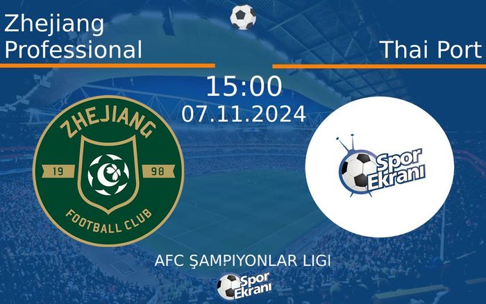 07 Kasım 2024 Zhejiang Professional vs Thai Port maçı Hangi Kanalda Saat Kaçta Yayınlanacak? 07 Kasım 2024 Zhejiang Professional vs Thai Port maçı Hangi Kanalda Saat Kaçta Yayınlanacak?