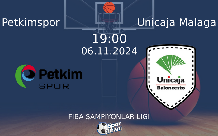 06 Kasım 2024 Petkimspor vs Unicaja Malaga maçı Hangi Kanalda Saat Kaçta Yayınlanacak? 06 Kasım 2024 Petkimspor vs Unicaja Malaga maçı Hangi Kanalda Saat Kaçta Yayınlanacak?