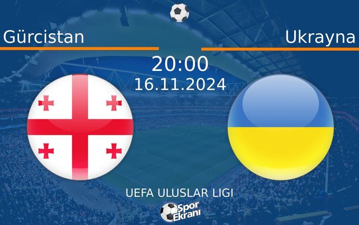 16 Kasım 2024 Gürcistan vs Ukrayna maçı Hangi Kanalda Saat Kaçta Yayınlanacak? 16 Kasım 2024 Gürcistan vs Ukrayna maçı Hangi Kanalda Saat Kaçta Yayınlanacak?