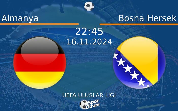 16 Kasım 2024 Almanya vs Bosna Hersek maçı Hangi Kanalda Saat Kaçta Yayınlanacak? 16 Kasım 2024 Almanya vs Bosna Hersek maçı Hangi Kanalda Saat Kaçta Yayınlanacak?