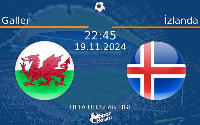 19 Kasım 2024 Galler vs İzlanda maçı Hangi Kanalda Saat Kaçta Yayınlanacak? 19 Kasım 2024 Galler vs İzlanda maçı Hangi Kanalda Saat Kaçta Yayınlanacak?