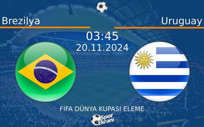 20 Kasım 2024 Brezilya vs Uruguay maçı Hangi Kanalda Saat Kaçta Yayınlanacak? 20 Kasım 2024 Brezilya vs Uruguay maçı Hangi Kanalda Saat Kaçta Yayınlanacak?