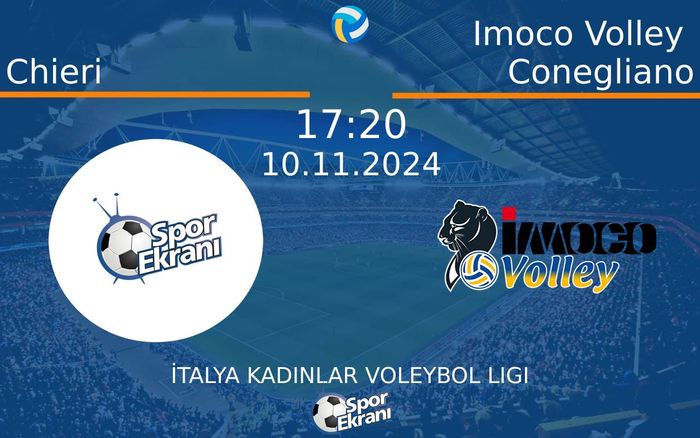 10 Kasım 2024 Chieri vs Imoco Volley Conegliano maçı Hangi Kanalda Saat Kaçta Yayınlanacak? 10 Kasım 2024 Chieri vs Imoco Volley Conegliano maçı Hangi Kanalda Saat Kaçta Yayınlanacak?