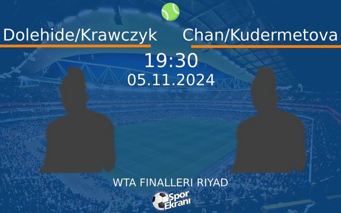 05 Kasım 2024 Dolehide/Krawczyk vs Chan/Kudermetova maçı Hangi Kanalda Saat Kaçta Yayınlanacak? 05 Kasım 2024 Dolehide/Krawczyk vs Chan/Kudermetova maçı Hangi Kanalda Saat Kaçta Yayınlanacak?