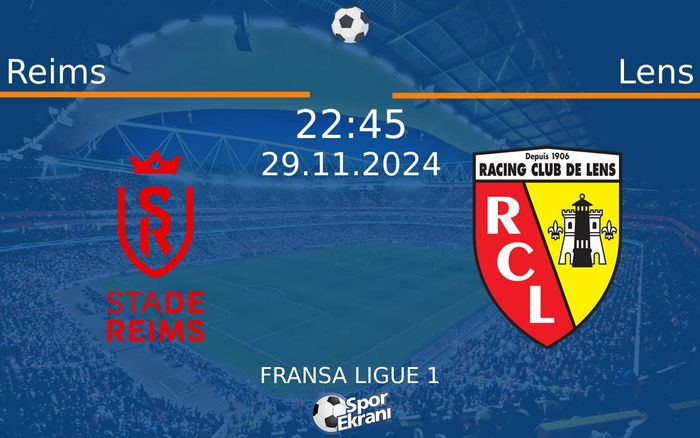 29 Kasım 2024 Reims vs Lens maçı Hangi Kanalda Saat Kaçta Yayınlanacak? 29 Kasım 2024 Reims vs Lens maçı Hangi Kanalda Saat Kaçta Yayınlanacak?