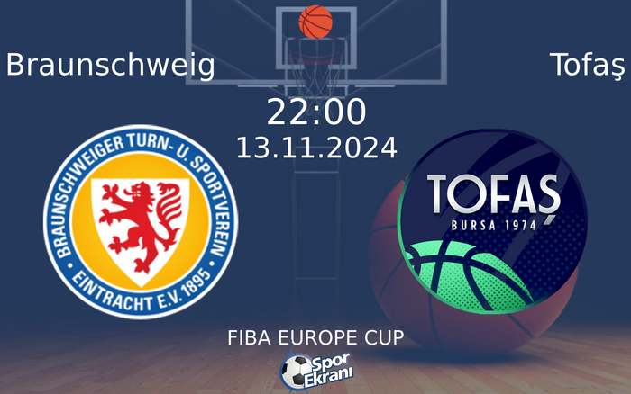 13 Kasım 2024 Braunschweig vs Tofaş maçı Hangi Kanalda Saat Kaçta Yayınlanacak? 13 Kasım 2024 Braunschweig vs Tofaş maçı Hangi Kanalda Saat Kaçta Yayınlanacak?