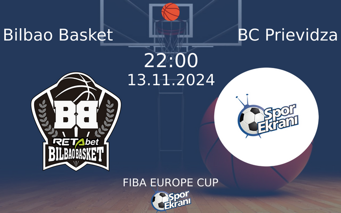 13 Kasım 2024 Bilbao Basket vs BC Prievidza maçı Hangi Kanalda Saat Kaçta Yayınlanacak? 13 Kasım 2024 Bilbao Basket vs BC Prievidza maçı Hangi Kanalda Saat Kaçta Yayınlanacak?