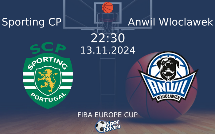 13 Kasım 2024 Sporting CP vs Anwil Wloclawek maçı Hangi Kanalda Saat Kaçta Yayınlanacak? 13 Kasım 2024 Sporting CP vs Anwil Wloclawek maçı Hangi Kanalda Saat Kaçta Yayınlanacak?