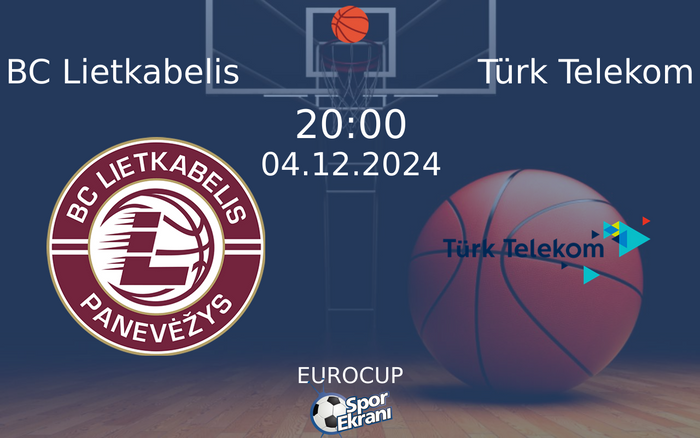 04 Aralık 2024 BC Lietkabelis vs Türk Telekom maçı Hangi Kanalda Saat Kaçta Yayınlanacak? 04 Aralık 2024 BC Lietkabelis vs Türk Telekom maçı Hangi Kanalda Saat Kaçta Yayınlanacak?