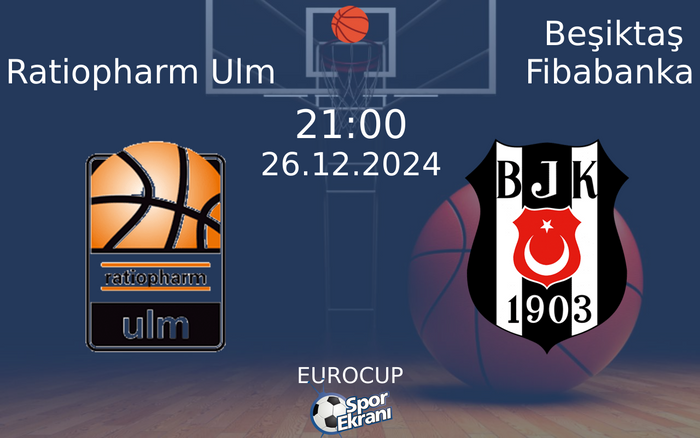 26 Aralık 2024 Ratiopharm Ulm vs Beşiktaş Fibabanka maçı Hangi Kanalda Saat Kaçta Yayınlanacak? 26 Aralık 2024 Ratiopharm Ulm vs Beşiktaş Fibabanka maçı Hangi Kanalda Saat Kaçta Yayınlanacak?
