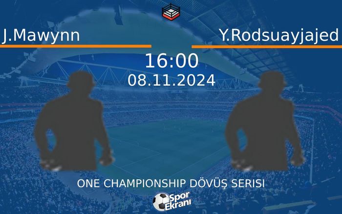 08 Kasım 2024 J.Mawynn vs Y.Rodsuayjajed maçı Hangi Kanalda Saat Kaçta Yayınlanacak? 08 Kasım 2024 J.Mawynn vs Y.Rodsuayjajed maçı Hangi Kanalda Saat Kaçta Yayınlanacak?