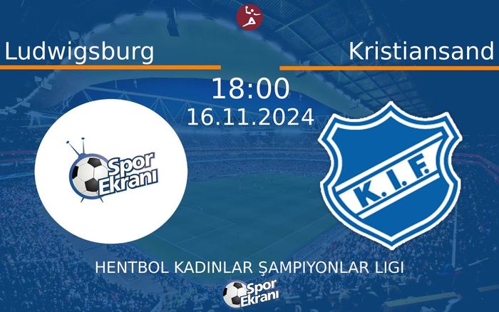16 Kasım 2024 Ludwigsburg vs Kristiansand maçı Hangi Kanalda Saat Kaçta Yayınlanacak? 16 Kasım 2024 Ludwigsburg vs Kristiansand maçı Hangi Kanalda Saat Kaçta Yayınlanacak?