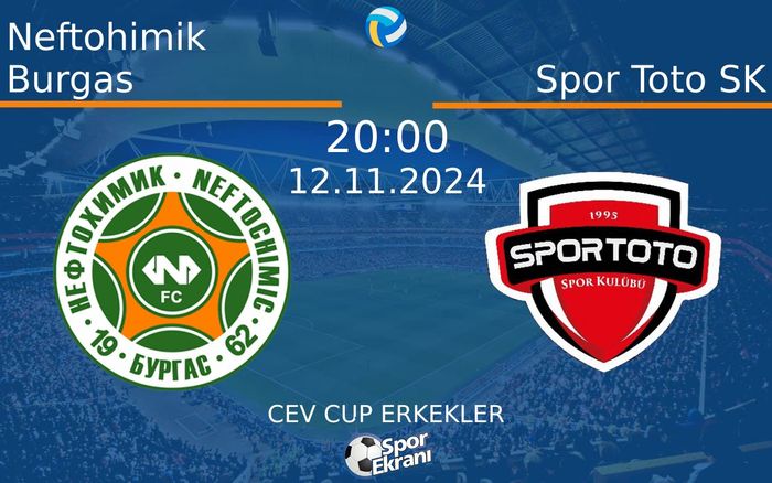 12 Kasım 2024 Neftohimik Burgas vs Spor Toto SK maçı Hangi Kanalda Saat Kaçta Yayınlanacak? 12 Kasım 2024 Neftohimik Burgas vs Spor Toto SK maçı Hangi Kanalda Saat Kaçta Yayınlanacak?