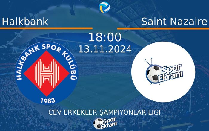 13 Kasım 2024 Halkbank vs Saint Nazaire maçı Hangi Kanalda Saat Kaçta Yayınlanacak? 13 Kasım 2024 Halkbank vs Saint Nazaire maçı Hangi Kanalda Saat Kaçta Yayınlanacak?