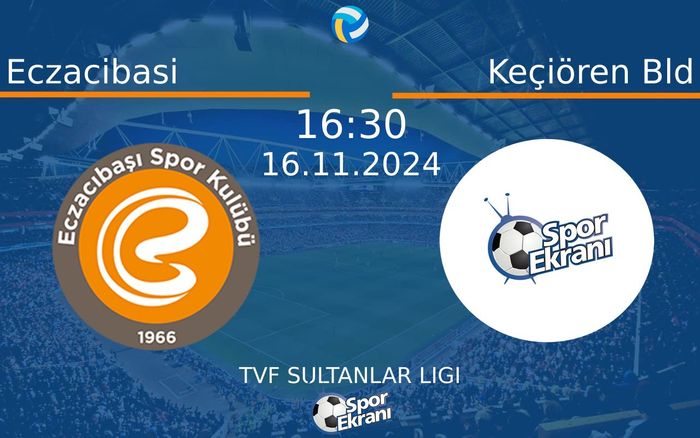16 Kasım 2024 Eczacibasi vs Keçiören Bld maçı Hangi Kanalda Saat Kaçta Yayınlanacak? 16 Kasım 2024 Eczacibasi vs Keçiören Bld maçı Hangi Kanalda Saat Kaçta Yayınlanacak?