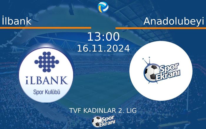 16 Kasım 2024 İlbank vs Anadolubeyi maçı Hangi Kanalda Saat Kaçta Yayınlanacak? 16 Kasım 2024 İlbank vs Anadolubeyi maçı Hangi Kanalda Saat Kaçta Yayınlanacak?