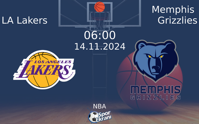 14 Kasım 2024 LA Lakers vs Memphis Grizzlies maçı Hangi Kanalda Saat Kaçta Yayınlanacak? 14 Kasım 2024 LA Lakers vs Memphis Grizzlies maçı Hangi Kanalda Saat Kaçta Yayınlanacak?