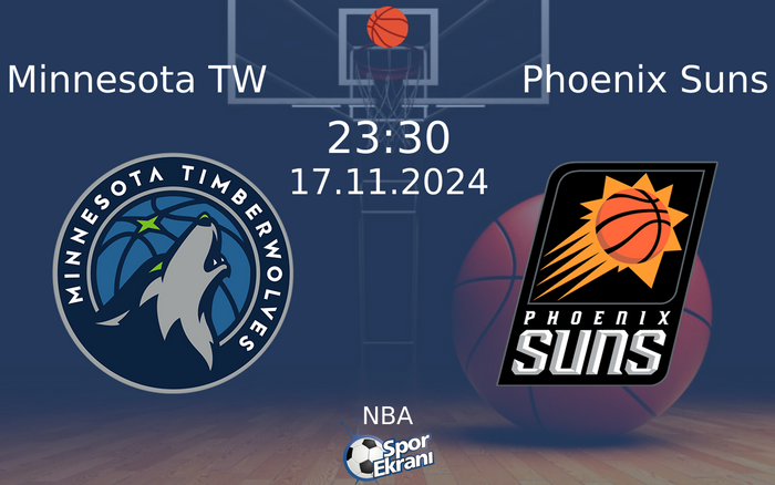 17 Kasım 2024 Minnesota TW vs Phoenix Suns maçı Hangi Kanalda Saat Kaçta Yayınlanacak? 17 Kasım 2024 Minnesota TW vs Phoenix Suns maçı Hangi Kanalda Saat Kaçta Yayınlanacak?