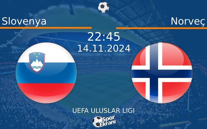 14 Kasım 2024 Slovenya vs Norveç maçı Hangi Kanalda Saat Kaçta Yayınlanacak? 14 Kasım 2024 Slovenya vs Norveç maçı Hangi Kanalda Saat Kaçta Yayınlanacak?