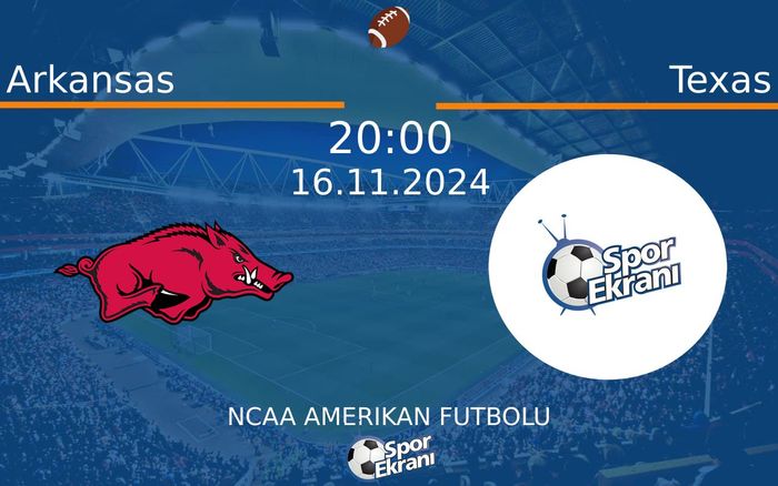16 Kasım 2024 Arkansas vs Texas maçı Hangi Kanalda Saat Kaçta Yayınlanacak? 16 Kasım 2024 Arkansas vs Texas maçı Hangi Kanalda Saat Kaçta Yayınlanacak?