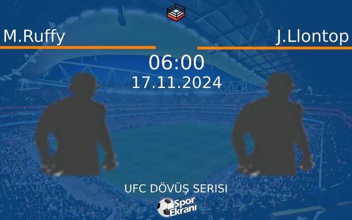 17 Kasım 2024 M.Ruffy vs J.Llontop maçı Hangi Kanalda Saat Kaçta Yayınlanacak? 17 Kasım 2024 M.Ruffy vs J.Llontop maçı Hangi Kanalda Saat Kaçta Yayınlanacak?