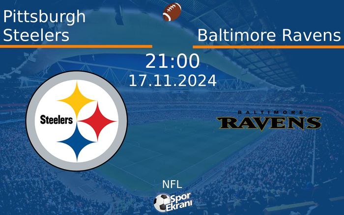 17 Kasım 2024 Pittsburgh Steelers vs Baltimore Ravens maçı Hangi Kanalda Saat Kaçta Yayınlanacak? 17 Kasım 2024 Pittsburgh Steelers vs Baltimore Ravens maçı Hangi Kanalda Saat Kaçta Yayınlanacak?