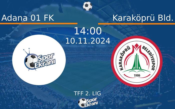10 Kasım 2024 Adana 01 FK vs Karaköprü Bld. maçı Hangi Kanalda Saat Kaçta Yayınlanacak? 10 Kasım 2024 Adana 01 FK vs Karaköprü Bld. maçı Hangi Kanalda Saat Kaçta Yayınlanacak?