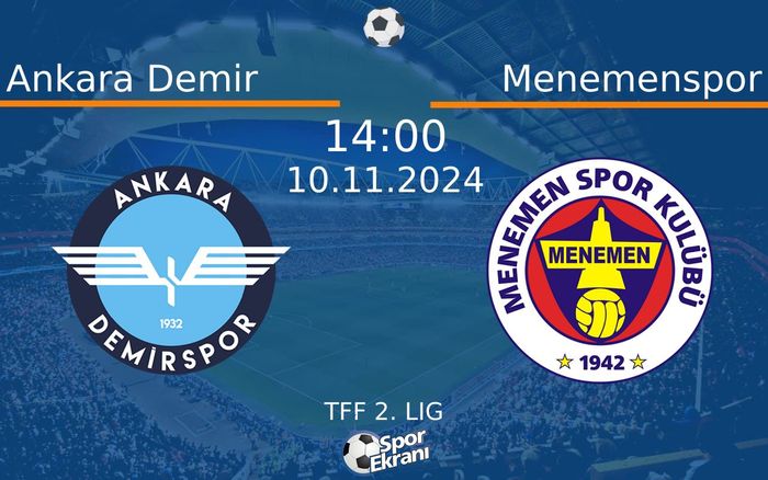 10 Kasım 2024 Ankara Demir vs Menemenspor maçı Hangi Kanalda Saat Kaçta Yayınlanacak? 10 Kasım 2024 Ankara Demir vs Menemenspor maçı Hangi Kanalda Saat Kaçta Yayınlanacak?