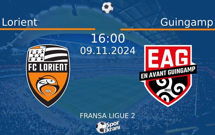 09 Kasım 2024 Lorient vs Guingamp maçı Hangi Kanalda Saat Kaçta Yayınlanacak? 09 Kasım 2024 Lorient vs Guingamp maçı Hangi Kanalda Saat Kaçta Yayınlanacak?