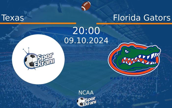 09 Ekim 2024 Texas vs Florida Gators maçı Hangi Kanalda Saat Kaçta Yayınlanacak?
