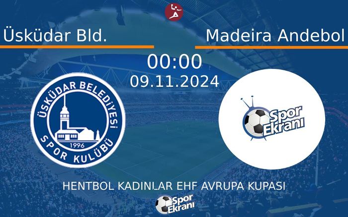 09 Kasım 2024 Üsküdar Bld. vs Madeira Andebol maçı Hangi Kanalda Saat Kaçta Yayınlanacak? 09 Kasım 2024 Üsküdar Bld. vs Madeira Andebol maçı Hangi Kanalda Saat Kaçta Yayınlanacak?