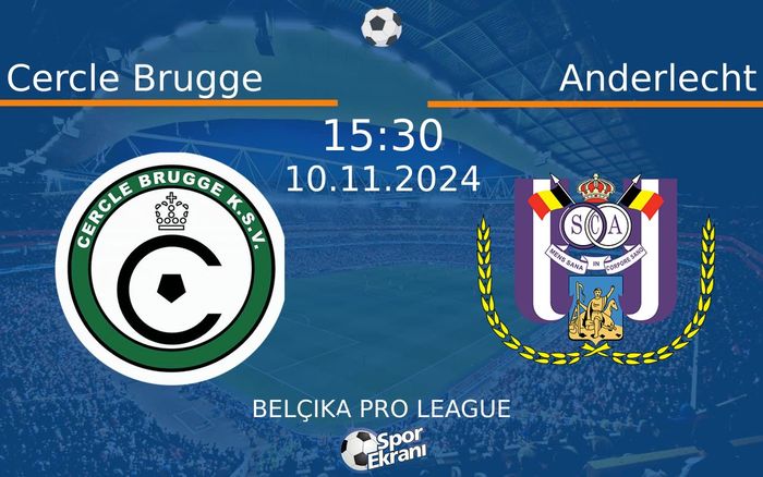 10 Kasım 2024 Cercle Brugge vs Anderlecht maçı Hangi Kanalda Saat Kaçta Yayınlanacak?