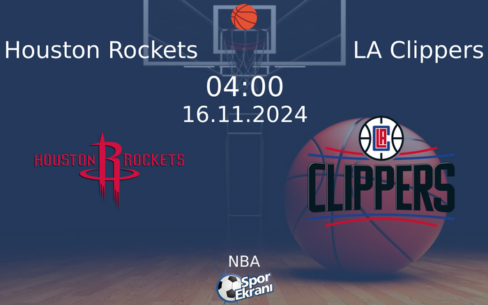 16 Kasım 2024 Houston Rockets vs LA Clippers maçı Hangi Kanalda Saat Kaçta Yayınlanacak? 16 Kasım 2024 Houston Rockets vs LA Clippers maçı Hangi Kanalda Saat Kaçta Yayınlanacak?