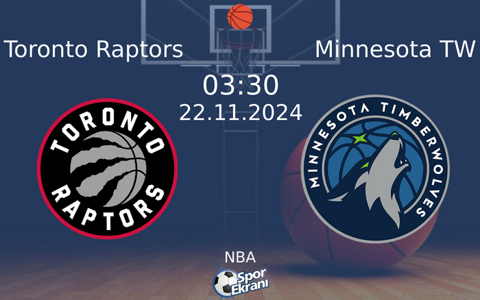 22 Kasım 2024 Toronto Raptors vs Minnesota TW maçı Hangi Kanalda Saat Kaçta Yayınlanacak? 22 Kasım 2024 Toronto Raptors vs Minnesota TW maçı Hangi Kanalda Saat Kaçta Yayınlanacak?