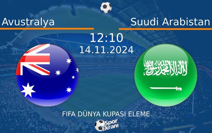 14 Kasım 2024 Avustralya vs Suudi Arabistan maçı Hangi Kanalda Saat Kaçta Yayınlanacak? 14 Kasım 2024 Avustralya vs Suudi Arabistan maçı Hangi Kanalda Saat Kaçta Yayınlanacak?