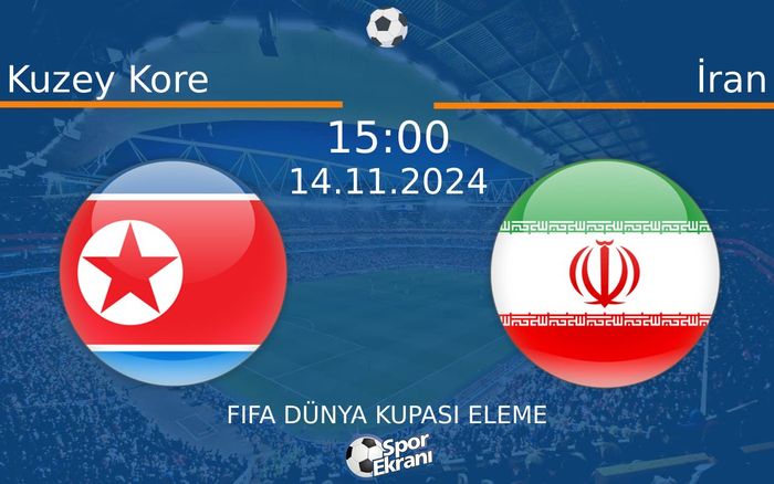 14 Kasım 2024 Kuzey Kore vs İran maçı Hangi Kanalda Saat Kaçta Yayınlanacak? 14 Kasım 2024 Kuzey Kore vs İran maçı Hangi Kanalda Saat Kaçta Yayınlanacak?