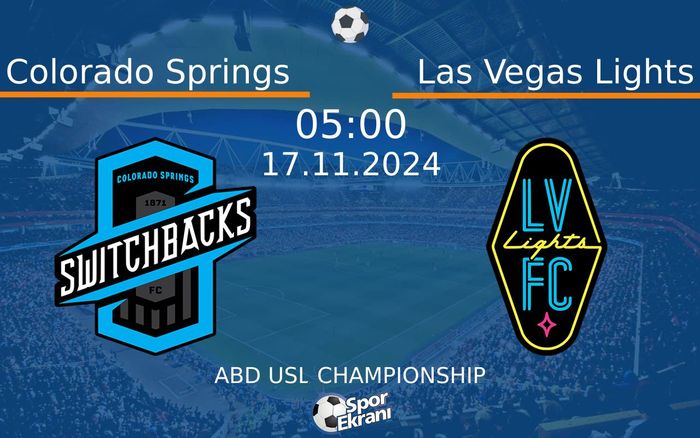 17 Kasım 2024 Colorado Springs vs Las Vegas Lights maçı Hangi Kanalda Saat Kaçta Yayınlanacak? 17 Kasım 2024 Colorado Springs vs Las Vegas Lights maçı Hangi Kanalda Saat Kaçta Yayınlanacak?
