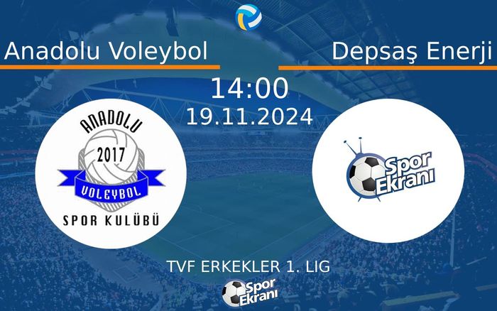 19 Kasım 2024 Anadolu Voleybol vs Depsaş Enerji maçı Hangi Kanalda Saat Kaçta Yayınlanacak? 19 Kasım 2024 Anadolu Voleybol vs Depsaş Enerji maçı Hangi Kanalda Saat Kaçta Yayınlanacak?