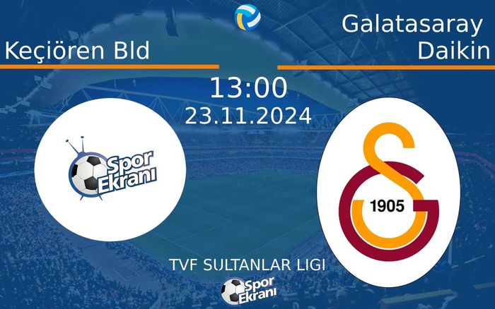 23 Kasım 2024 Keçiören Bld vs Galatasaray Daikin maçı Hangi Kanalda Saat Kaçta Yayınlanacak? 23 Kasım 2024 Keçiören Bld vs Galatasaray Daikin maçı Hangi Kanalda Saat Kaçta Yayınlanacak?