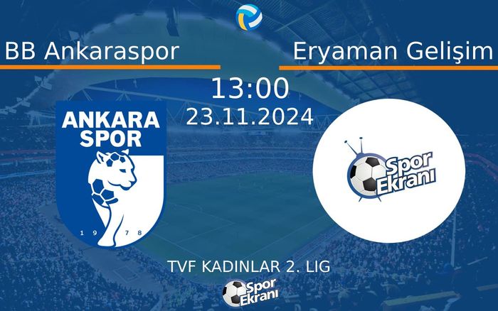 23 Kasım 2024 BB Ankaraspor vs Eryaman Gelişim maçı Hangi Kanalda Saat Kaçta Yayınlanacak? 23 Kasım 2024 BB Ankaraspor vs Eryaman Gelişim maçı Hangi Kanalda Saat Kaçta Yayınlanacak?