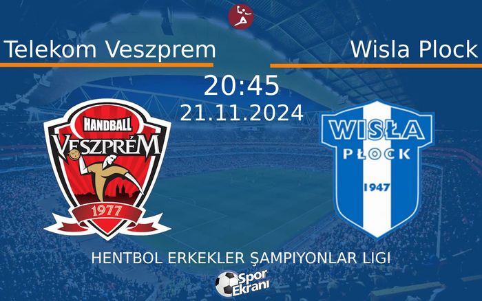 21 Kasım 2024 Telekom Veszprem vs Wisla Plock maçı Hangi Kanalda Saat Kaçta Yayınlanacak? 21 Kasım 2024 Telekom Veszprem vs Wisla Plock maçı Hangi Kanalda Saat Kaçta Yayınlanacak?