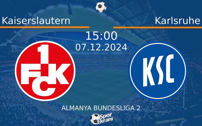 07 Aralık 2024 Kaiserslautern vs Karlsruhe maçı Hangi Kanalda Saat Kaçta Yayınlanacak? 07 Aralık 2024 Kaiserslautern vs Karlsruhe maçı Hangi Kanalda Saat Kaçta Yayınlanacak?