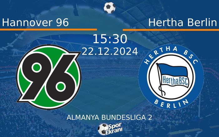 22 Aralık 2024 Hannover 96 vs Hertha Berlin maçı Hangi Kanalda Saat Kaçta Yayınlanacak? 22 Aralık 2024 Hannover 96 vs Hertha Berlin maçı Hangi Kanalda Saat Kaçta Yayınlanacak?