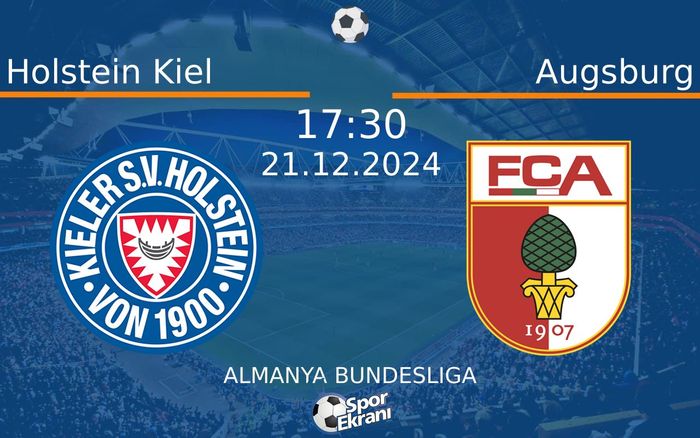 21 Aralık 2024 Holstein Kiel vs Augsburg maçı Hangi Kanalda Saat Kaçta Yayınlanacak? 21 Aralık 2024 Holstein Kiel vs Augsburg maçı Hangi Kanalda Saat Kaçta Yayınlanacak?