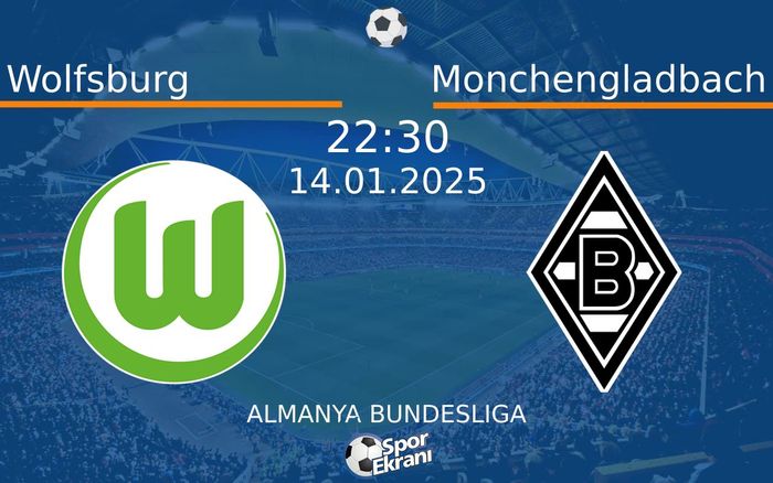 14 Ocak 2025 Wolfsburg vs Monchengladbach maçı Hangi Kanalda Saat Kaçta Yayınlanacak? 14 Ocak 2025 Wolfsburg vs Monchengladbach maçı Hangi Kanalda Saat Kaçta Yayınlanacak?