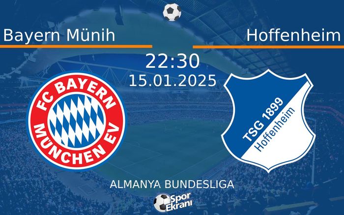 15 Ocak 2025 Bayern Münih vs Hoffenheim maçı Hangi Kanalda Saat Kaçta Yayınlanacak? 15 Ocak 2025 Bayern Münih vs Hoffenheim maçı Hangi Kanalda Saat Kaçta Yayınlanacak?