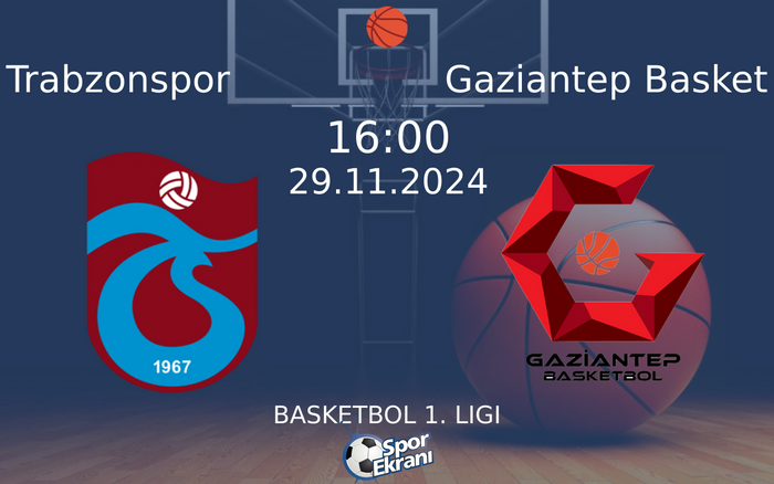 29 Kasım 2024 Trabzonspor vs Gaziantep Basket maçı Hangi Kanalda Saat Kaçta Yayınlanacak? 29 Kasım 2024 Trabzonspor vs Gaziantep Basket maçı Hangi Kanalda Saat Kaçta Yayınlanacak?