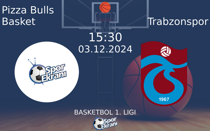 03 Aralık 2024 Pizza Bulls Basket vs Trabzonspor maçı Hangi Kanalda Saat Kaçta Yayınlanacak? 03 Aralık 2024 Pizza Bulls Basket vs Trabzonspor maçı Hangi Kanalda Saat Kaçta Yayınlanacak?